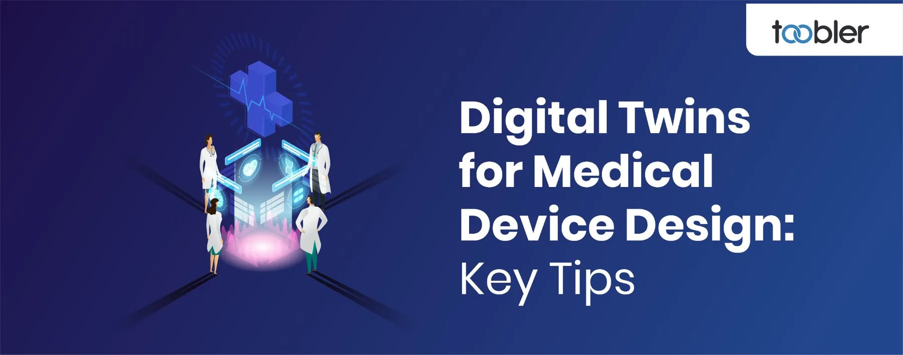 5 Tips To Leverage Digital Twins for Medical Device Design