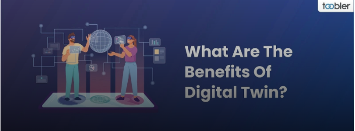 Benefits of Digital Twins | Top Advantages Explained