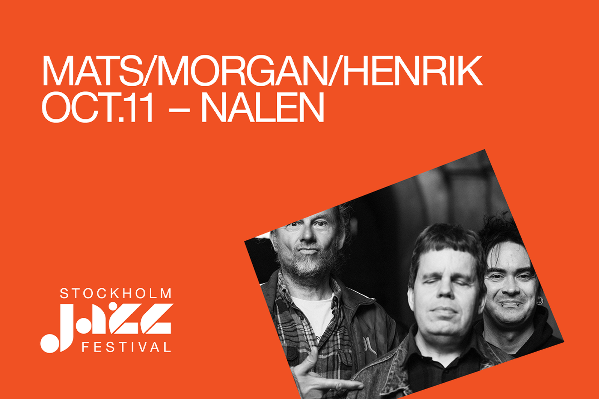 Mats, Morgan, Henrik 11 oktober 2026 Nalen Stockholm Jazz Festival