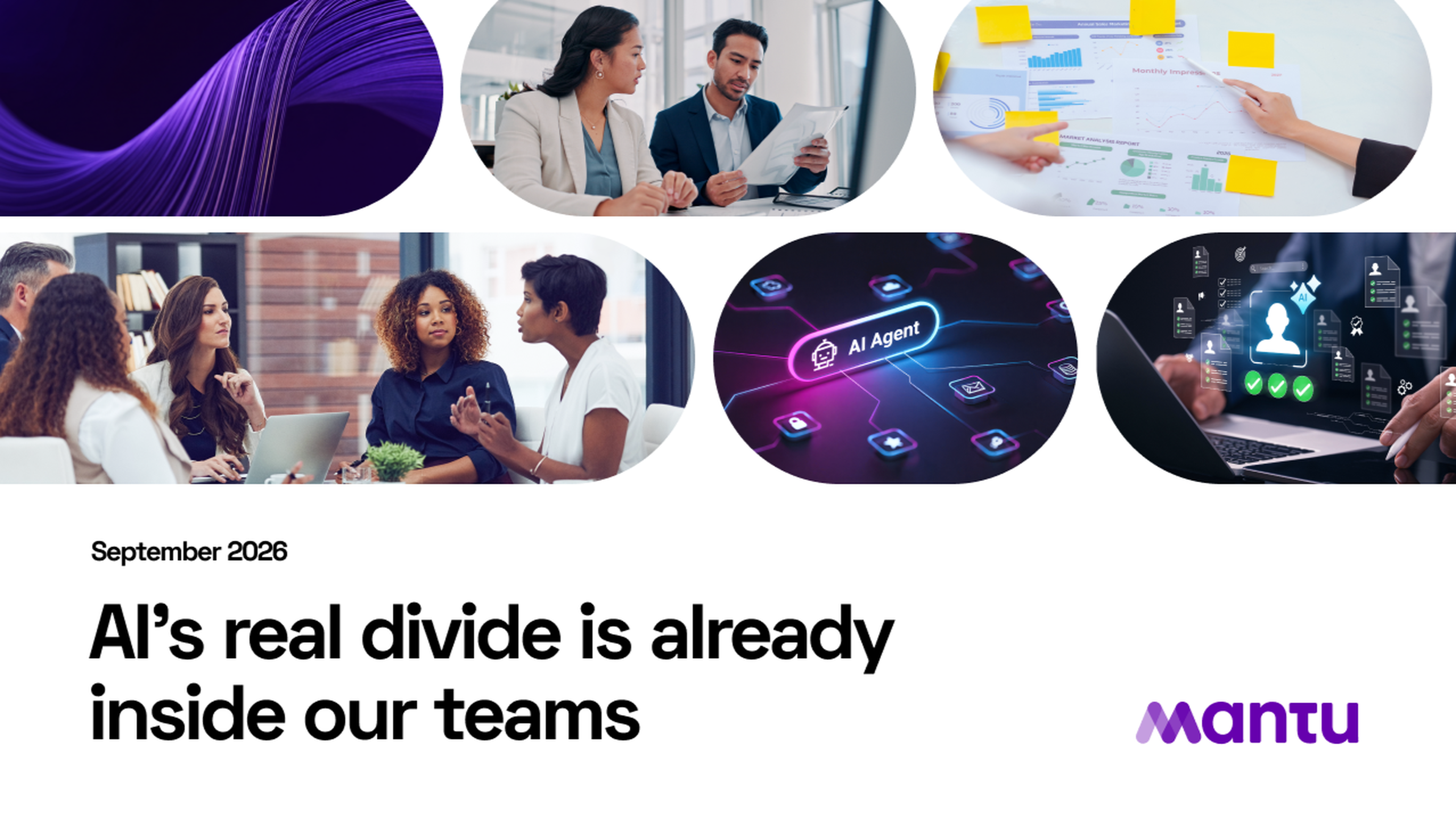 A collage of images depicting teamwork, AI technology, data analysis, and a digital interface, with text: "AI's real divide is already inside our teams."