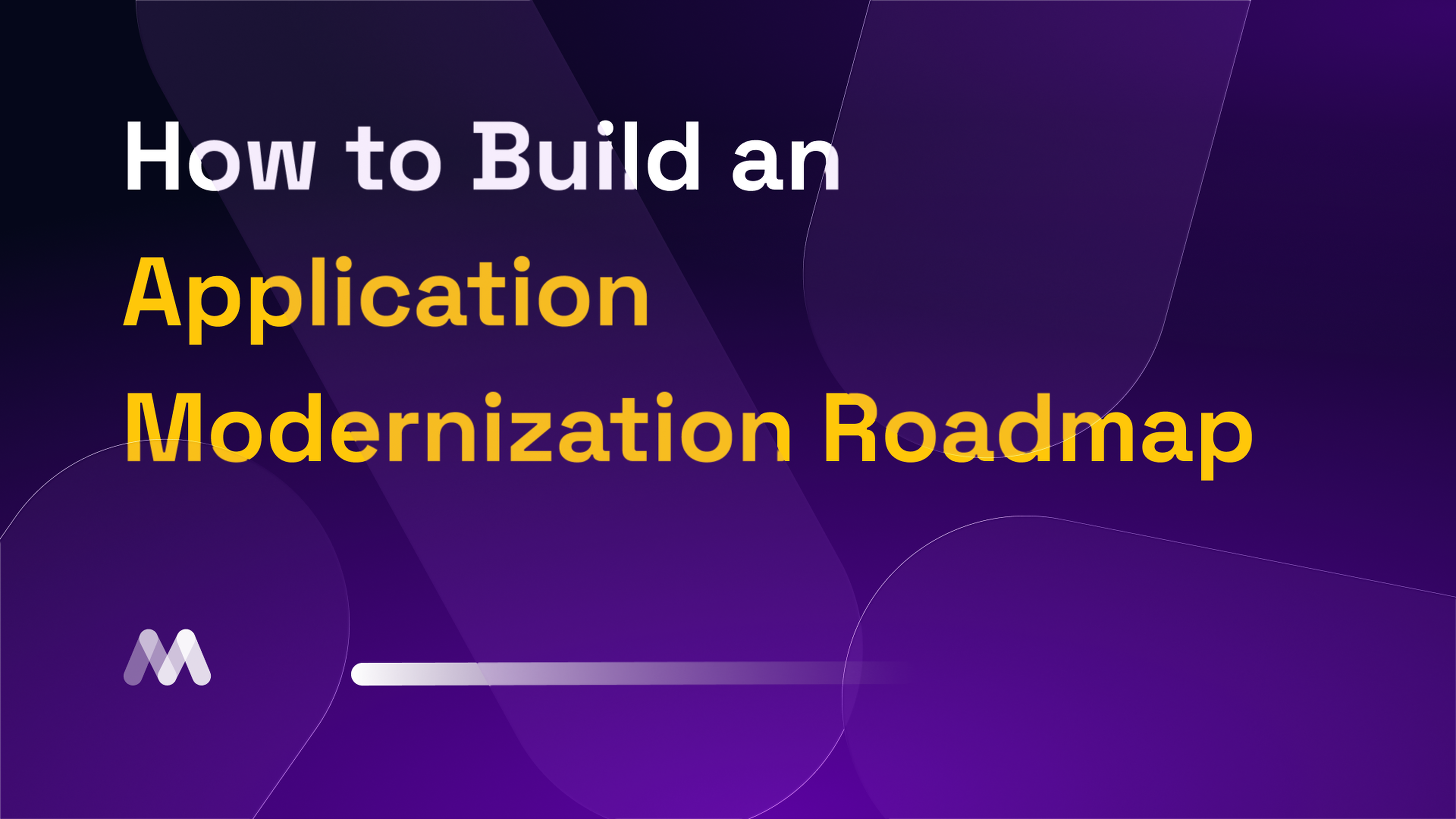 how-to-build-an-application-modernization-roadmap