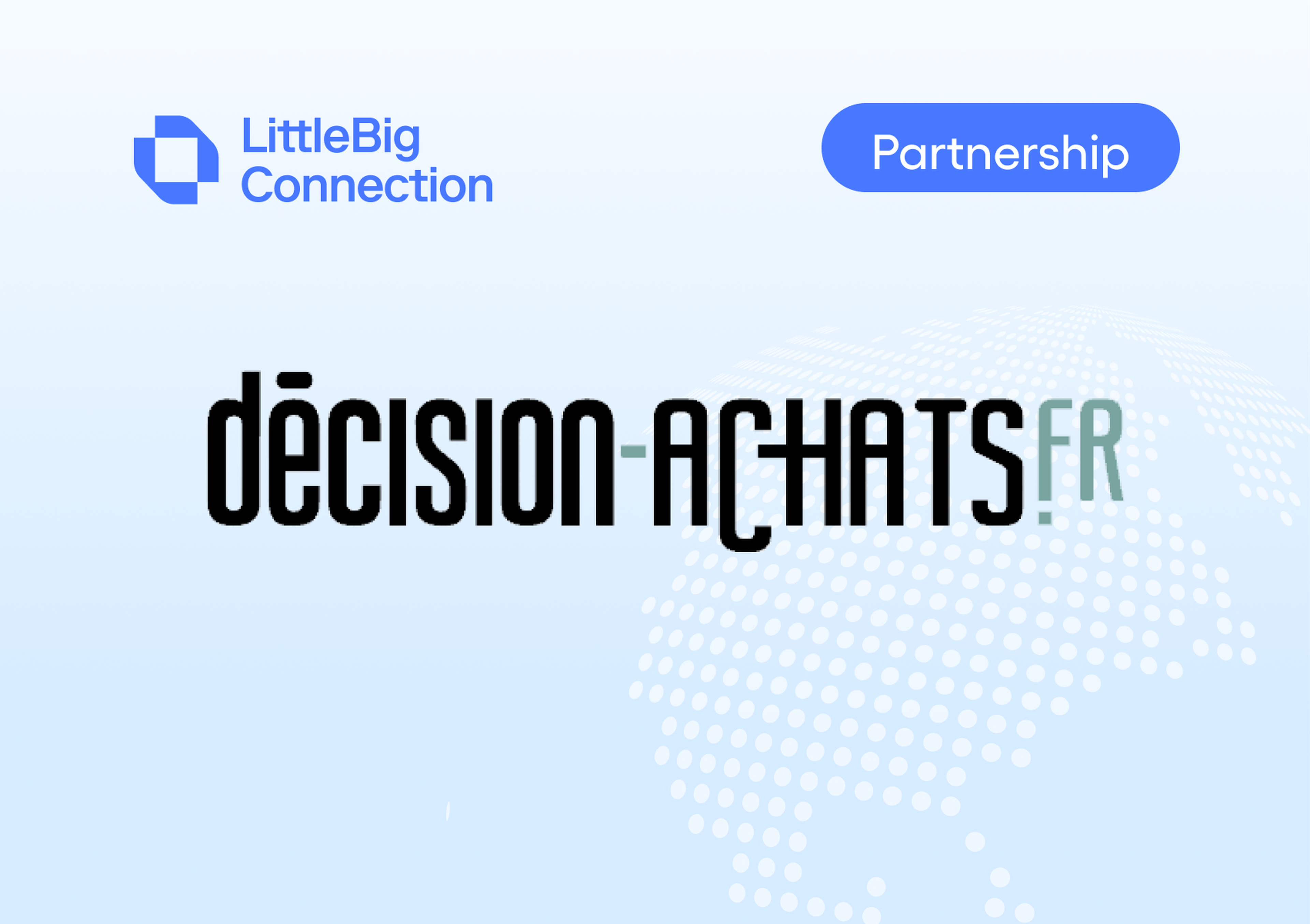 LittleBig Connection Partnership with Décision Achats