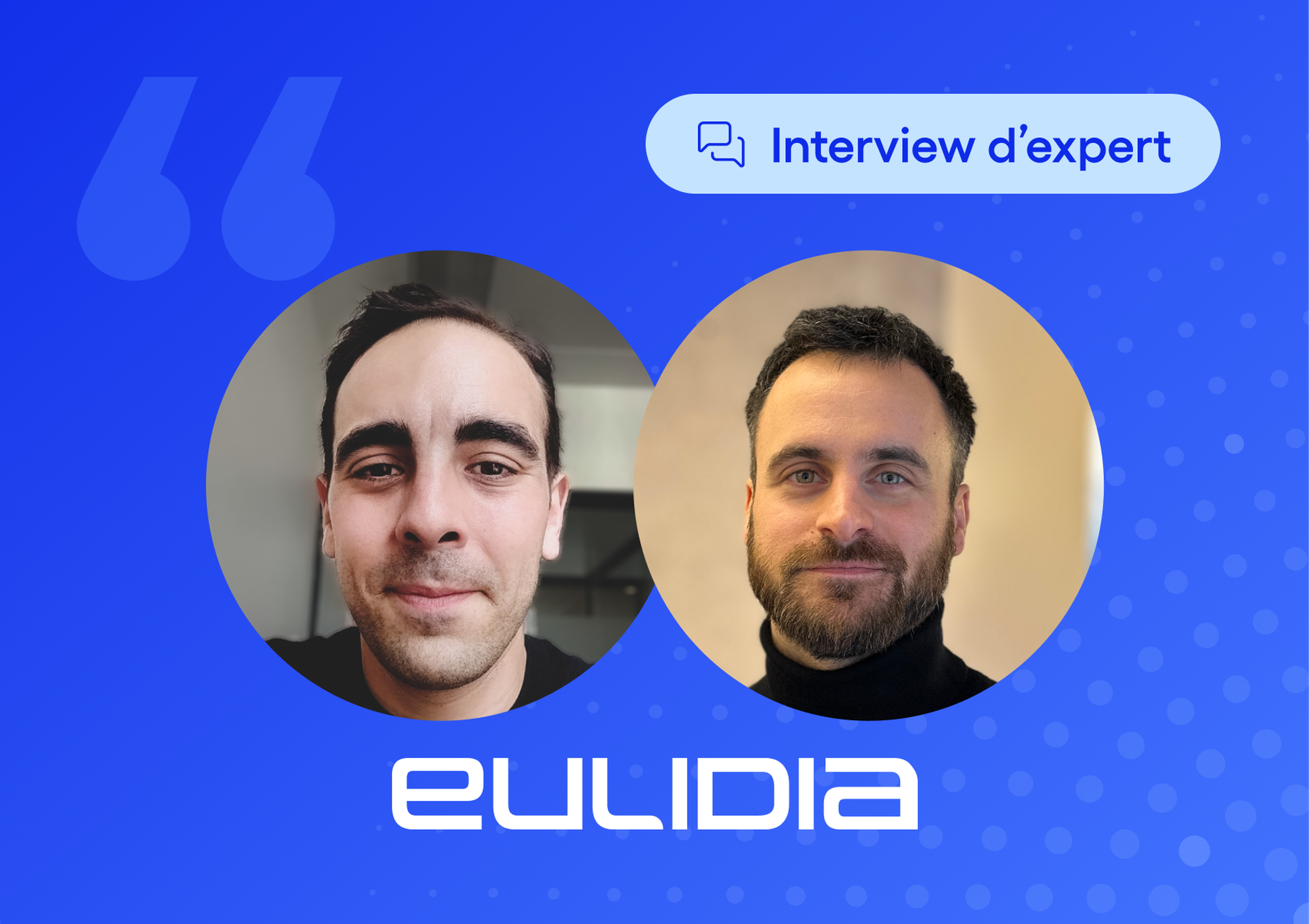 Interview fournisseur Eulidia