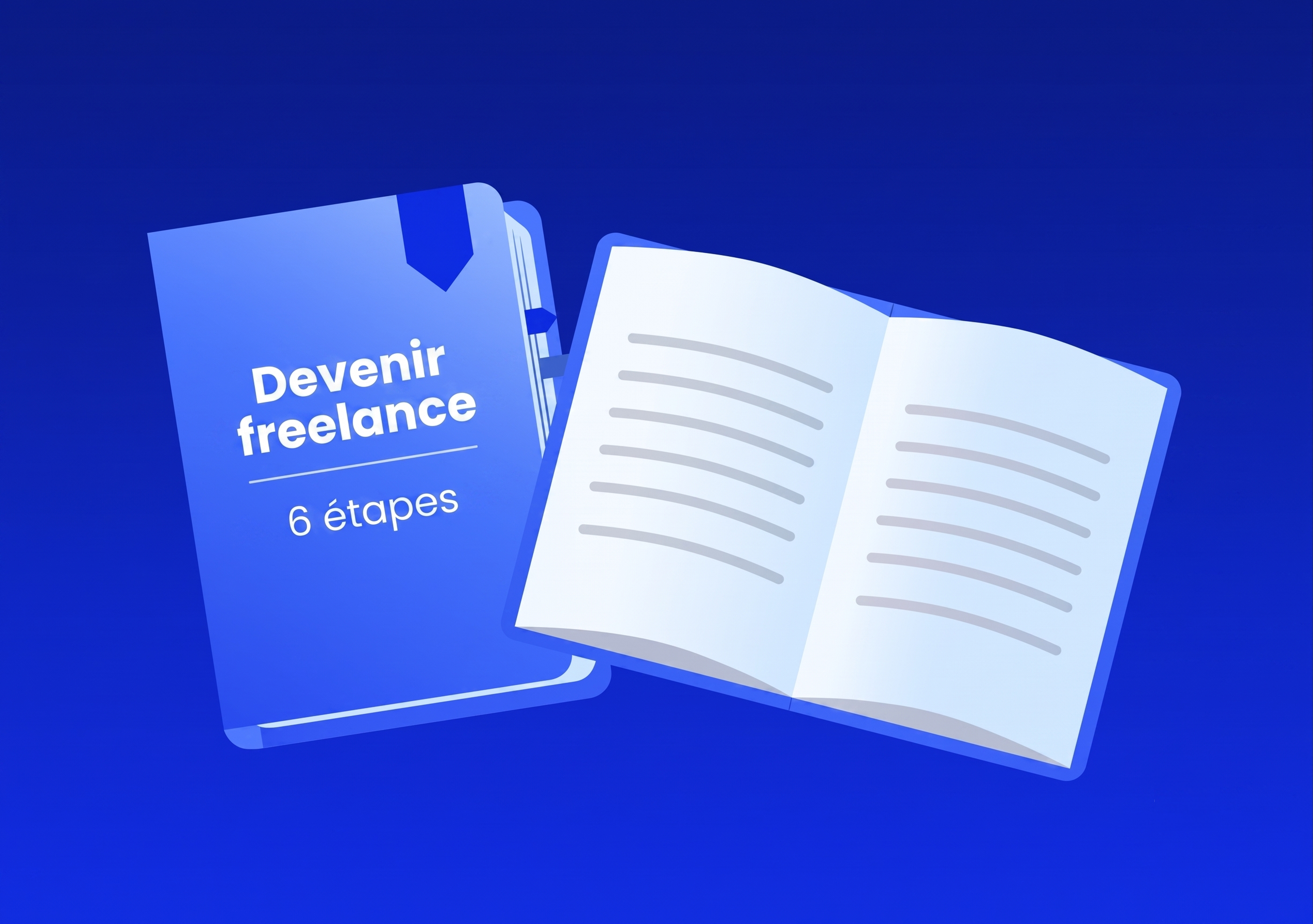 Illustration d'un livre bleu fermé intitulé « Devenir freelance : 6 étapes » à côté d'un livre ouvert, sur un fond bleu foncé.