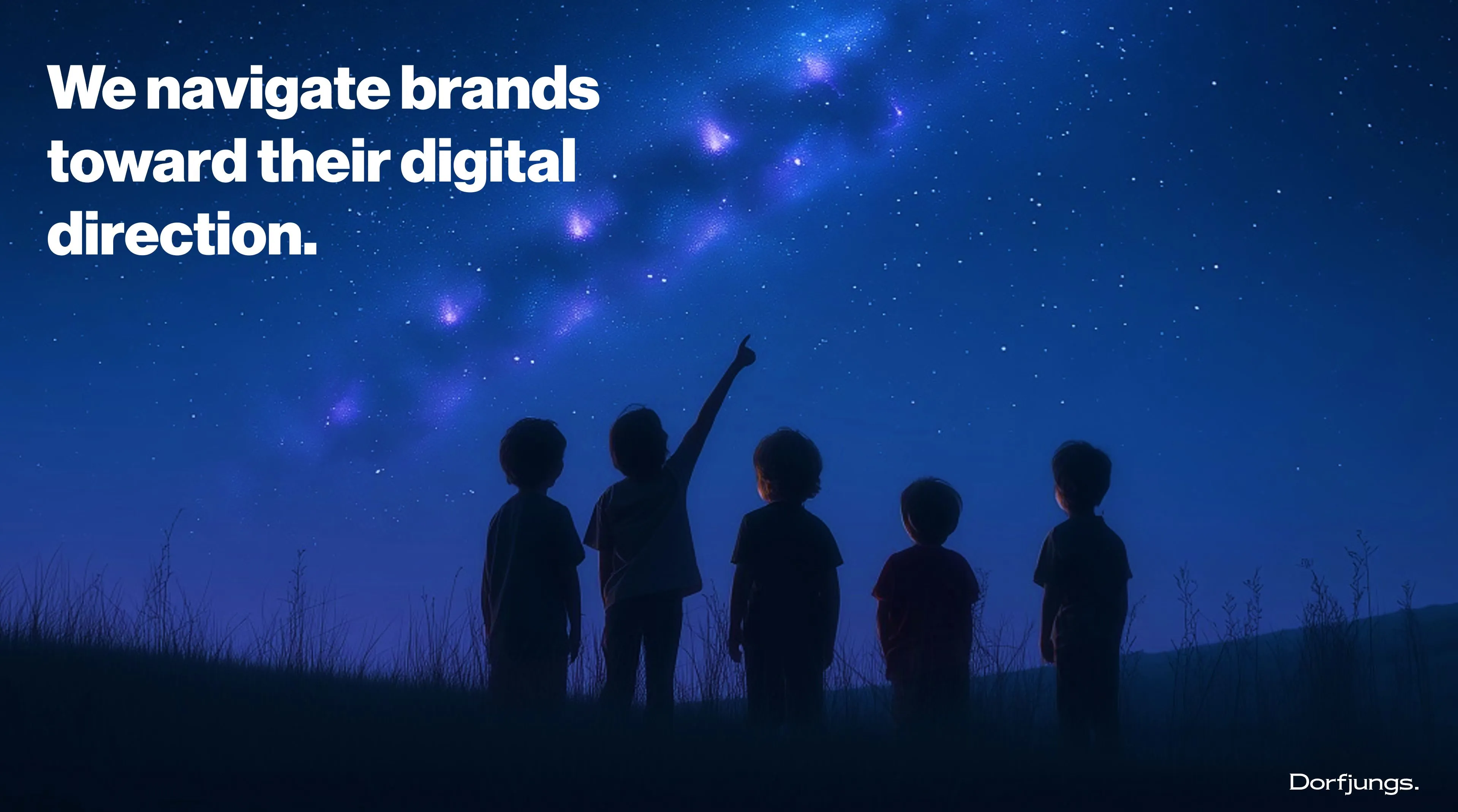 Silhouetted children pointing at a starry sky with the text, "We navigate brands toward their digital direction."