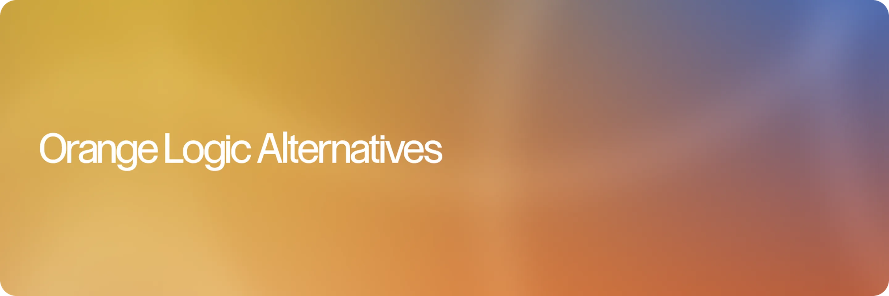 Best Orange Logic Alternatives in 2026: What to Use Instead