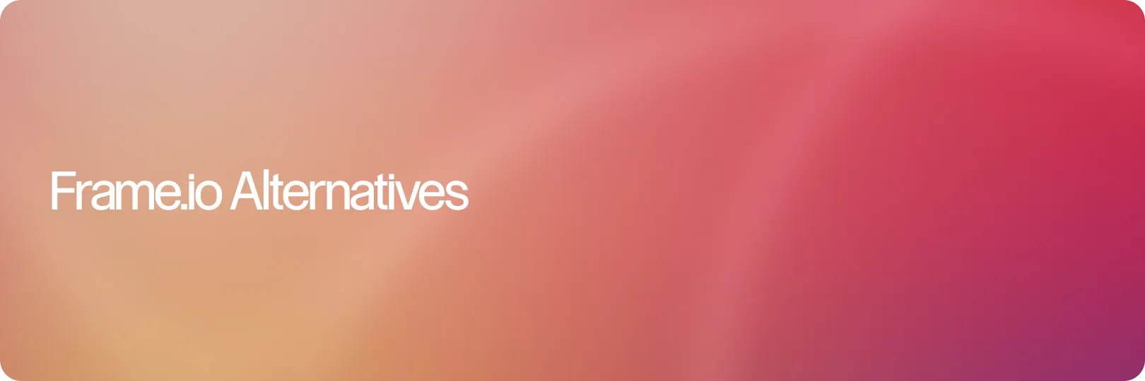 Best Frame.io Alternatives for Video and Creative Teams in 2026