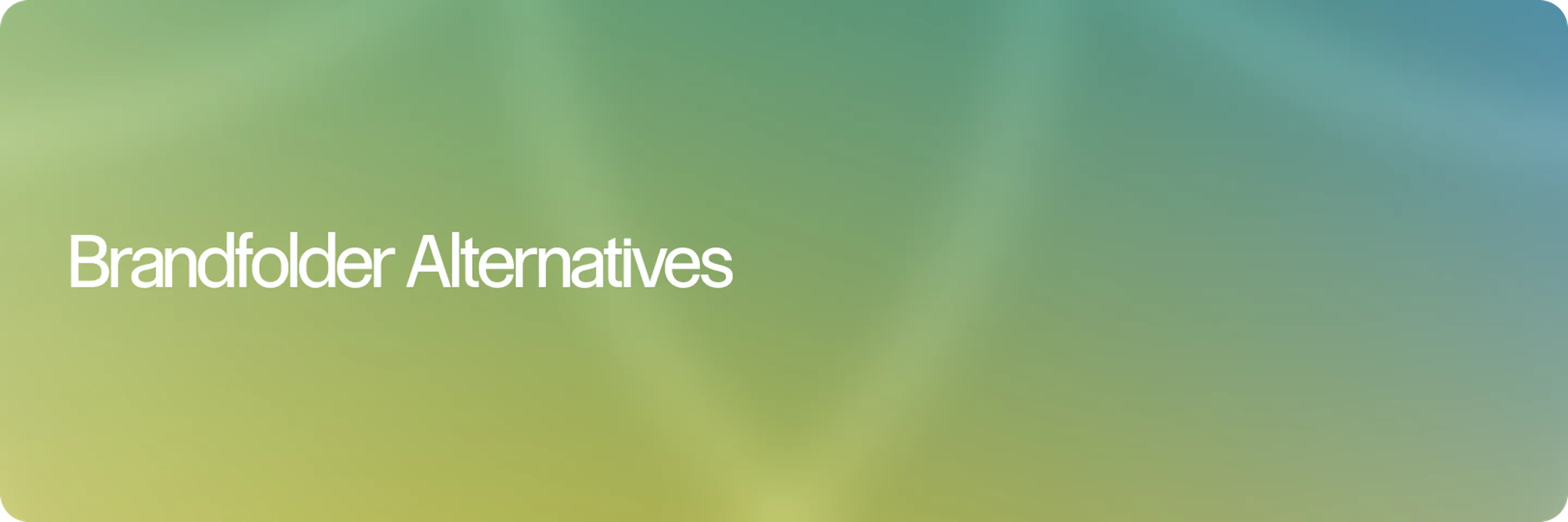 8 Best Brandfolder Alternatives for Creative and Marketing Teams