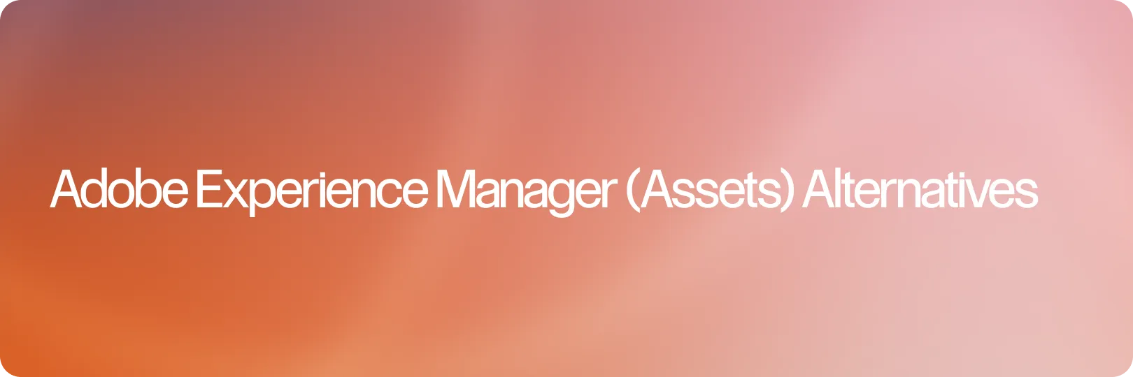 Best Adobe Experience Manager (AEM) Alternatives for Creative Teams (2026)