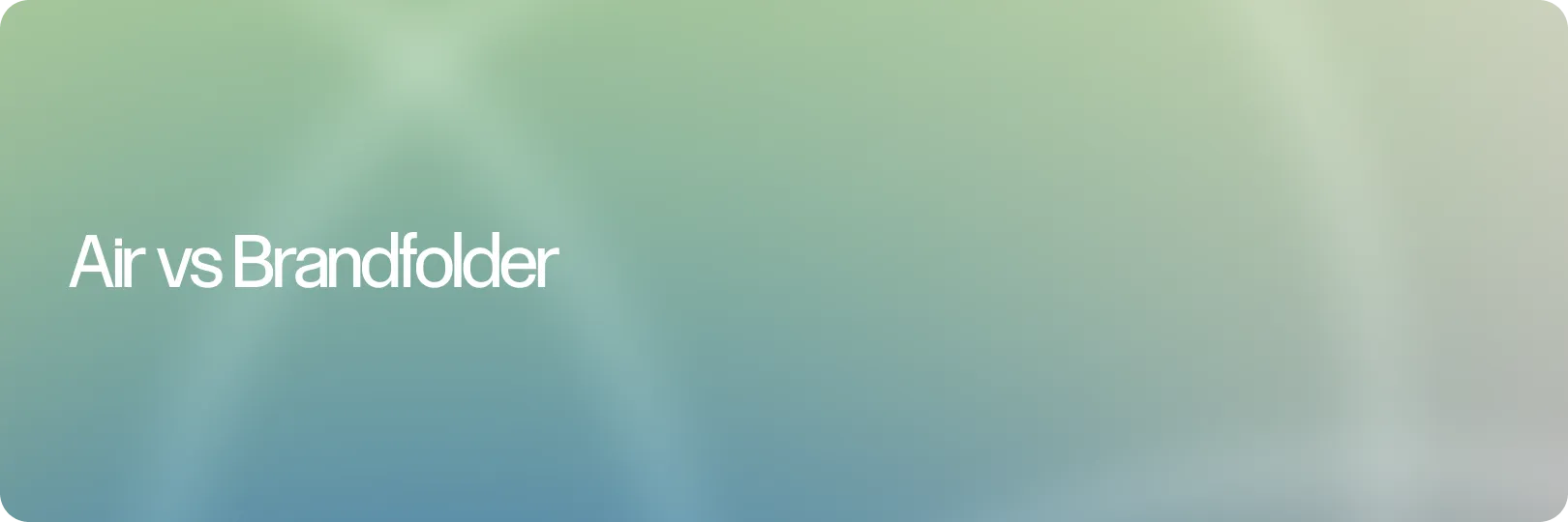 Air vs. Brandfolder — Which DAM is Right for Creative Teams?