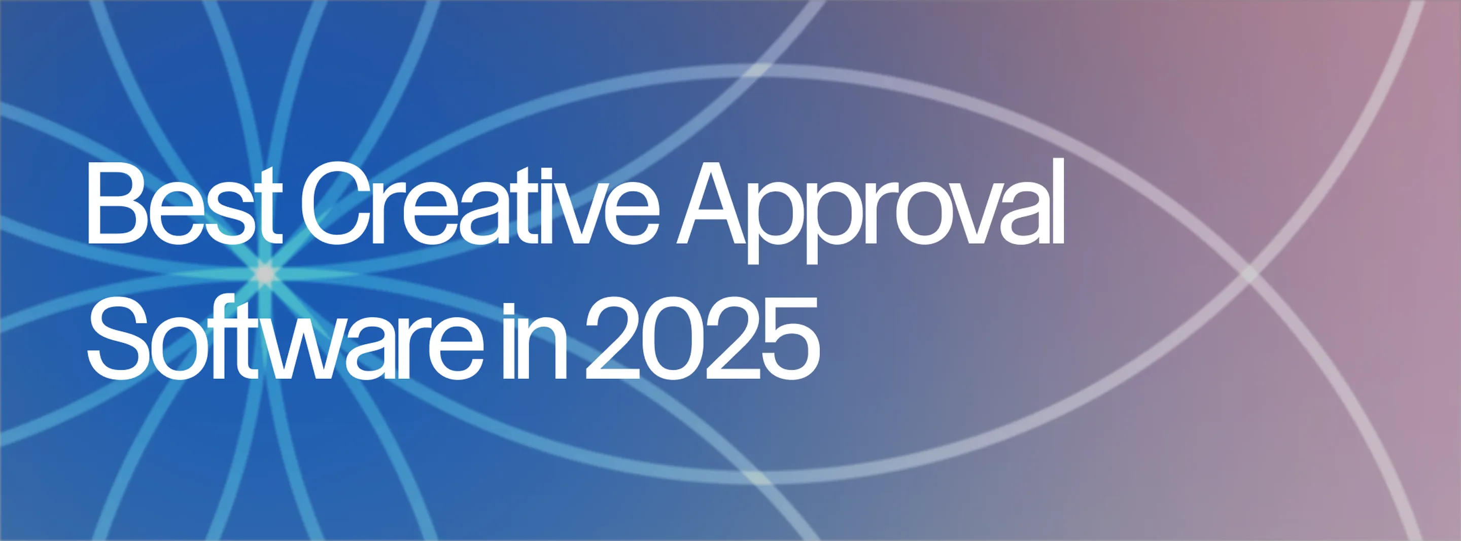 Best Creative Approval Software in 2025