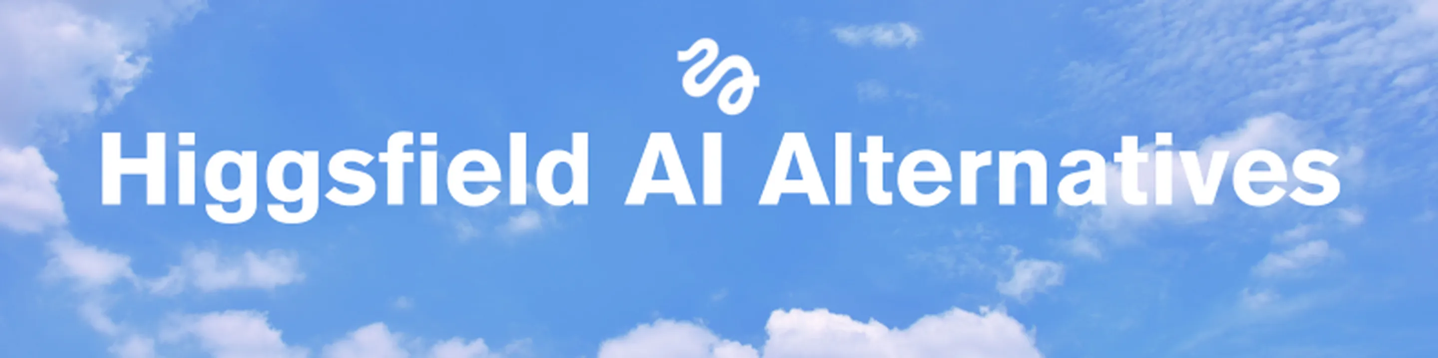 Best Higgsfield AI Alternatives for Video Generation in 2026