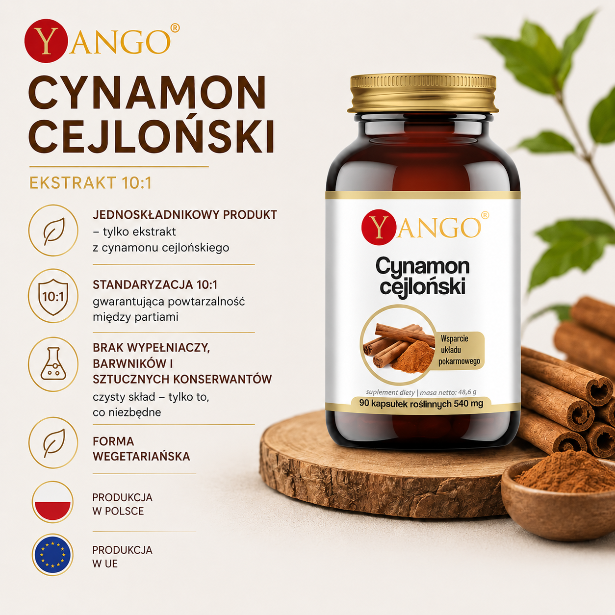 YANGO Cynamon cejloński – suplement diety zawierający ekstrakt 10:1 z cynamonu cejlońskiego. Grafika przedstawia bursztynową butelkę z 90 kapsułkami roślinnymi po 540 mg oraz laski i mielony cynamon. Na grafice podano jednoskładnikową formułę, ekstrakt 10:1, brak wypełniaczy, barwników i sztucznych konserwantów, formę wegetariańską oraz produkcję w Polsce i UE.