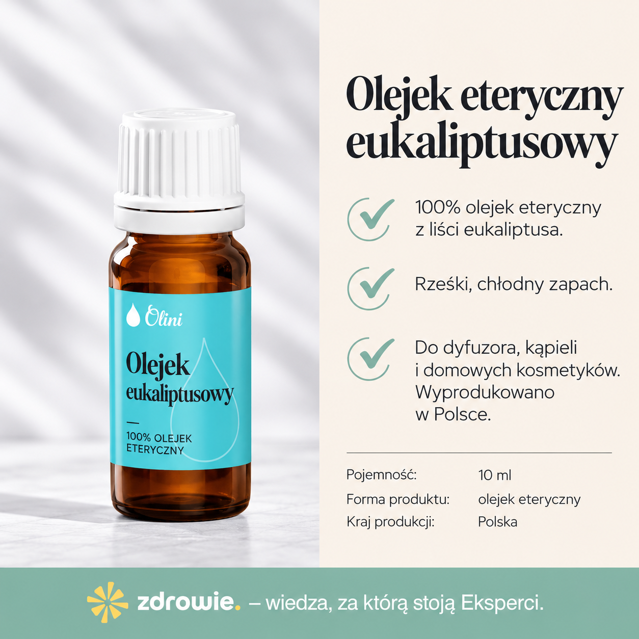 Grafika produktowa olejku eterycznego eukaliptusowego Olini. Po lewej stronie znajduje się bursztynowa butelka z turkusową etykietą i białą nakrętką. Po prawej widnieją informacje o 100% olejku eterycznym z liści eukaliptusa, rześkim i chłodnym zapachu oraz zastosowaniu w dyfuzorze, kąpieli i domowych kosmetykach. Na dole znajduje się specyfikacja produktu oraz zielony pasek z logo zdrowie. z żółtym znakiem.