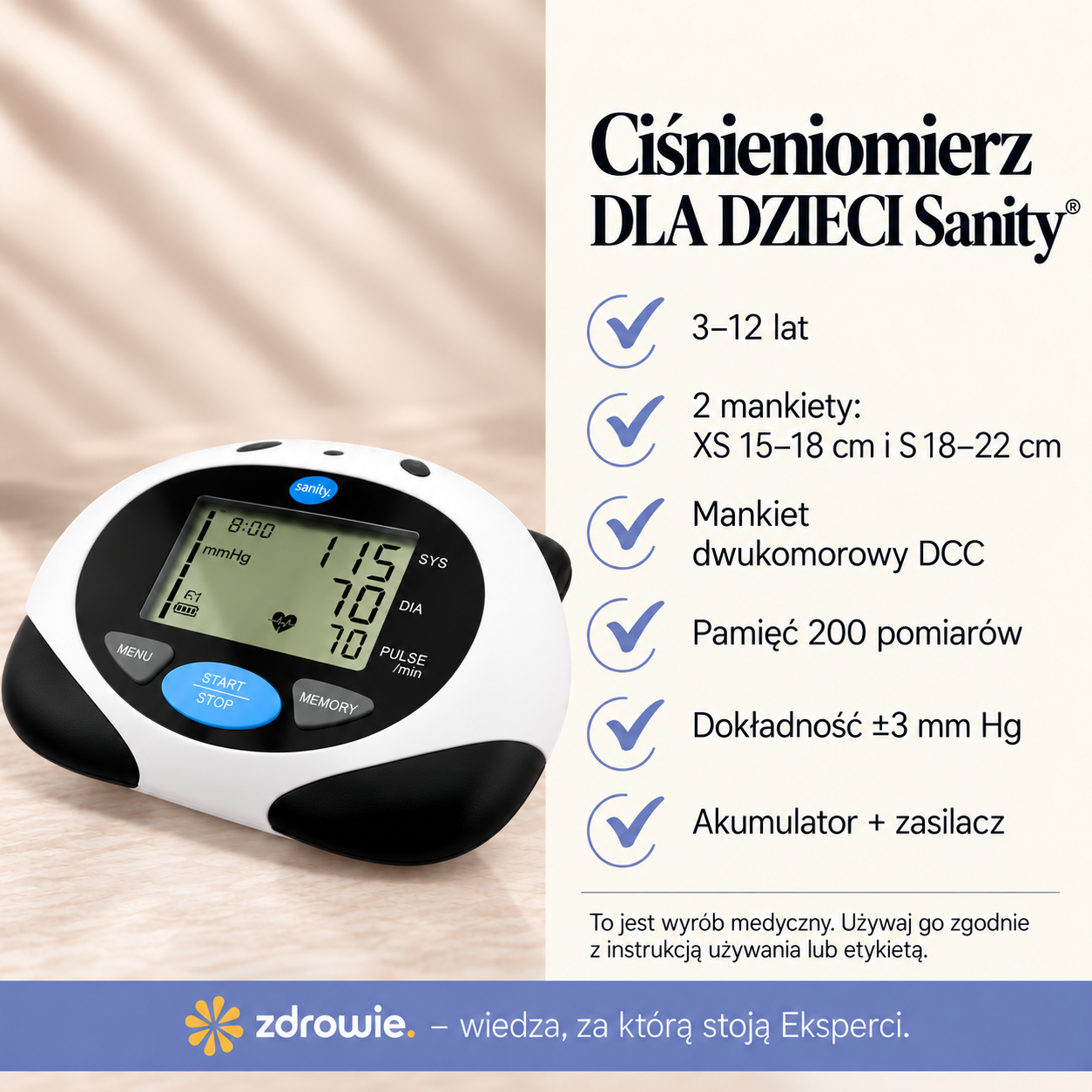 Grafika produktowa ciśnieniomierza dla dzieci Sanity®. Po lewej stronie znajduje się biało-czarny ciśnieniomierz z dużym wyświetlaczem i niebieskim przyciskiem START/STOP. Po prawej przedstawiono informacje o przeznaczeniu dla dzieci w wieku 3–12 lat, dwóch mankietach, technologii DCC, pamięci 200 pomiarów, dokładności ±3 mm Hg oraz zasilaniu akumulatorowym. Na dole widoczna jest informacja o wyrobie medycznym oraz stopka z logo zdrowie.