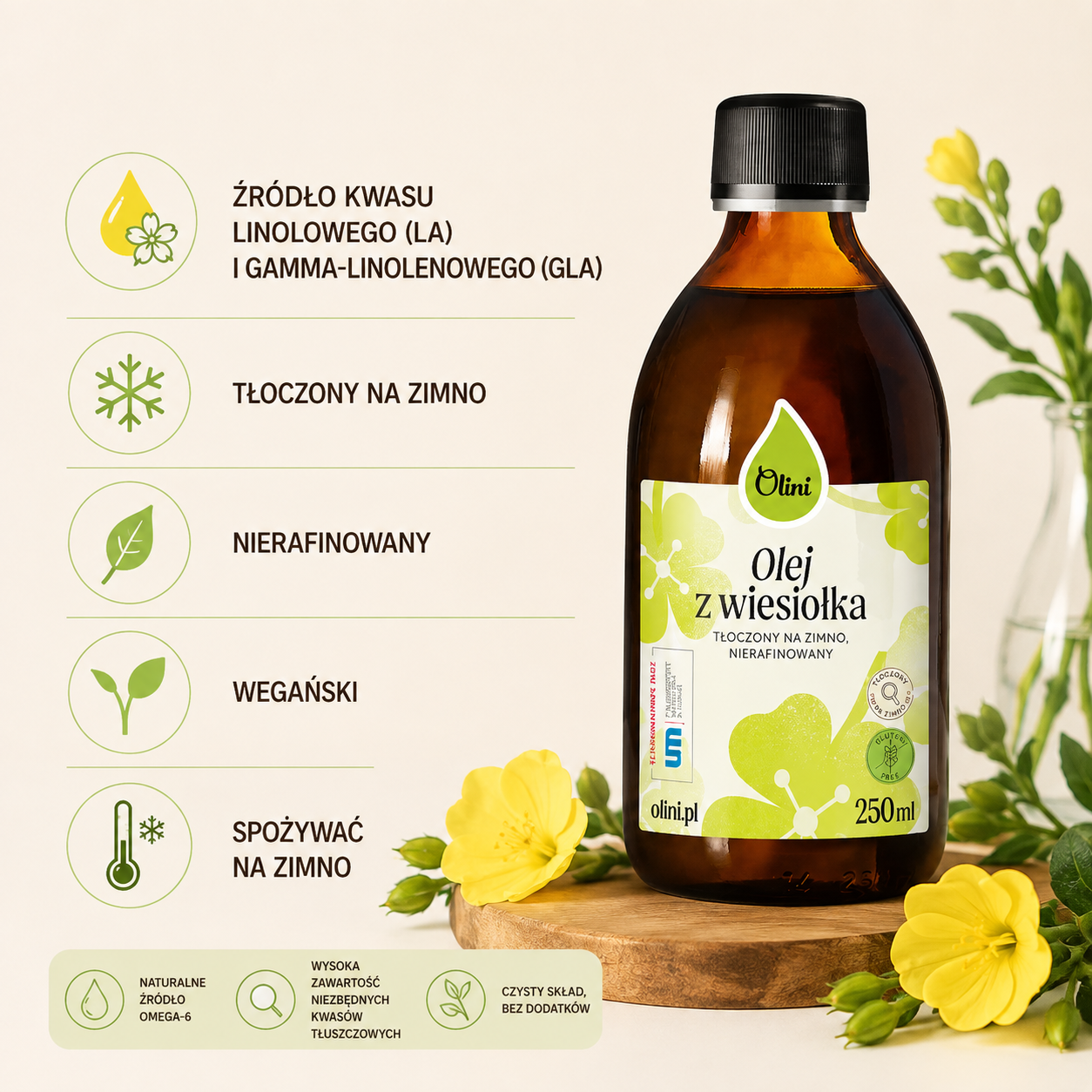 Olej z wiesiołka Olini 250 ml – tłoczony na zimno, nierafinowany olej roślinny, źródło kwasu linolowego (LA) i gamma-linolenowego (GLA), produkt wegański do spożywania na zimno.