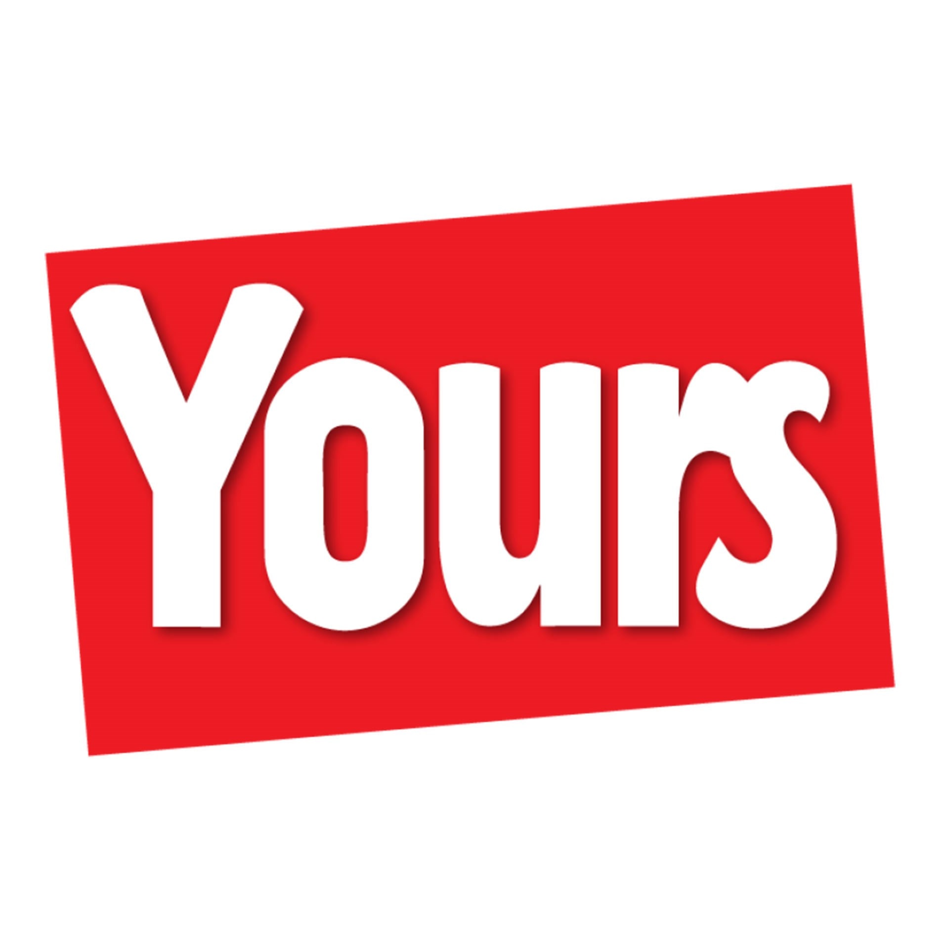 Red rectangle with the word "Yours" in bold white letters, slightly tilted to the right.