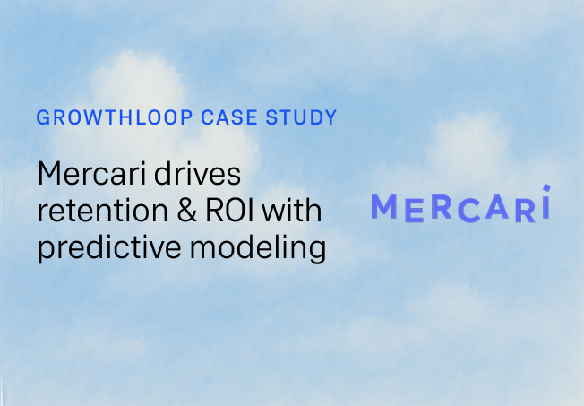 Mercari Examples Mercari drives retention & ROI with predictive modeling