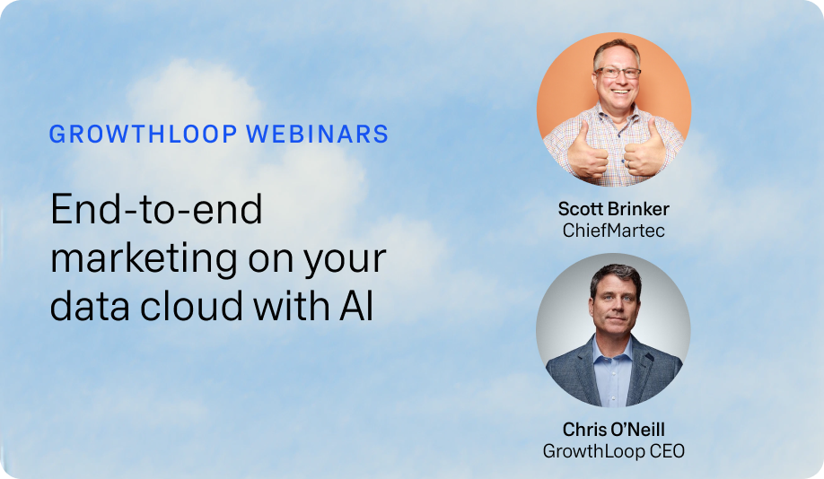 Marketing with your data cloud and AI | GrowthLoop webinars