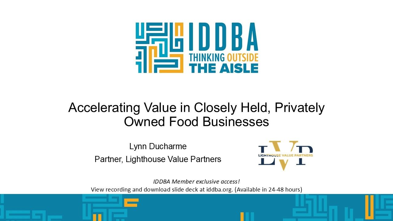 Accelerating Value in Closely Held, Privately Owned Food Businesses