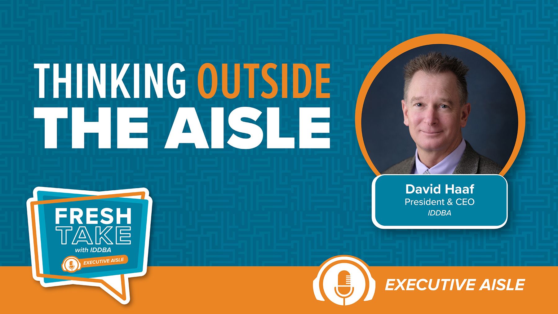#42 (S5E4) Thinking Outside the Aisle with David Haaf