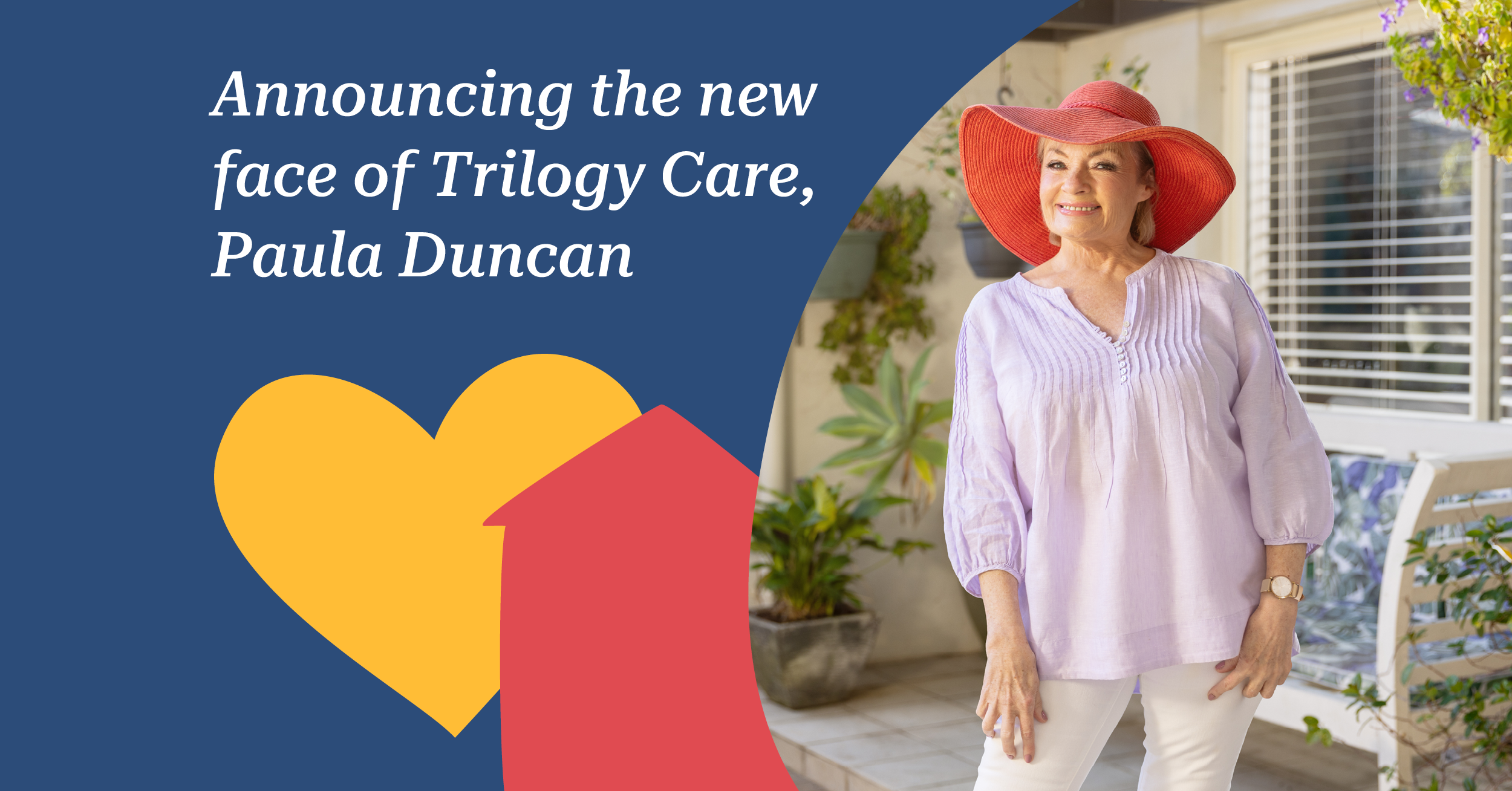 Woman in a red hat and purple blouse stands smiling in a garden. Text reads: "Announcing the new face of Trilogy Care, Paula Duncan."