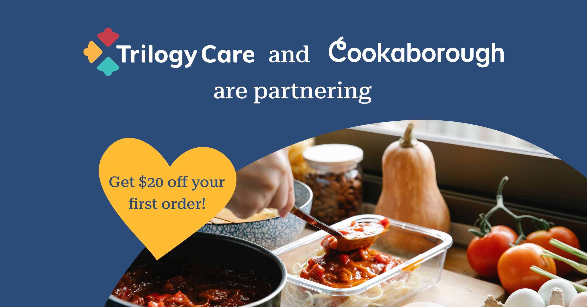 Trilogy Care and Cookaborough partnership announcement with $20 off offer, featuring a person preparing food in a kitchen.