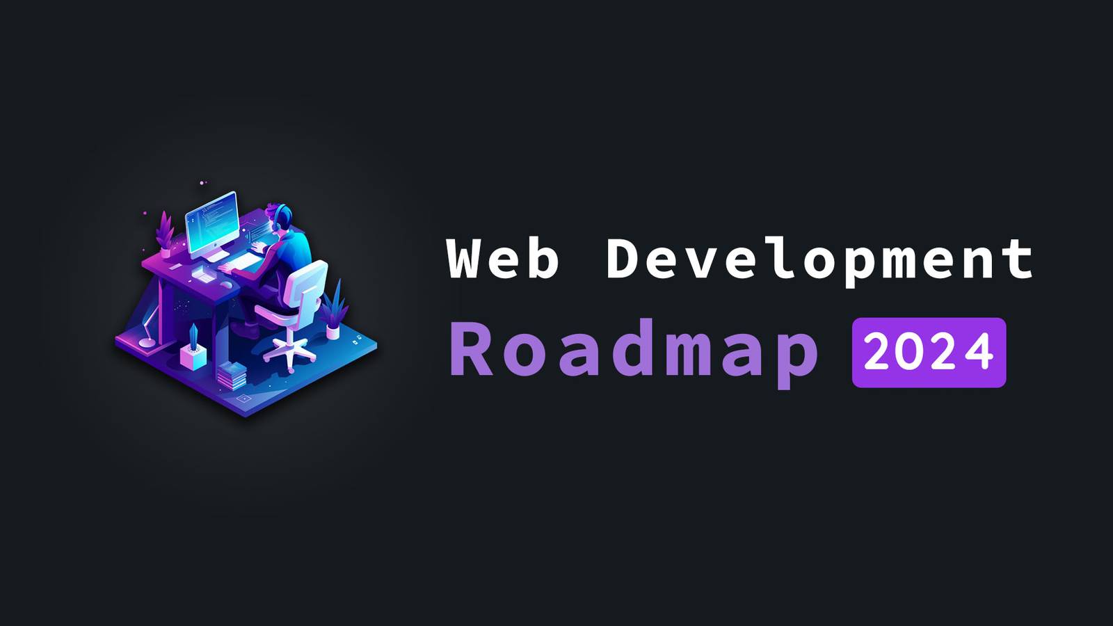 Web Development Roadmap 2024