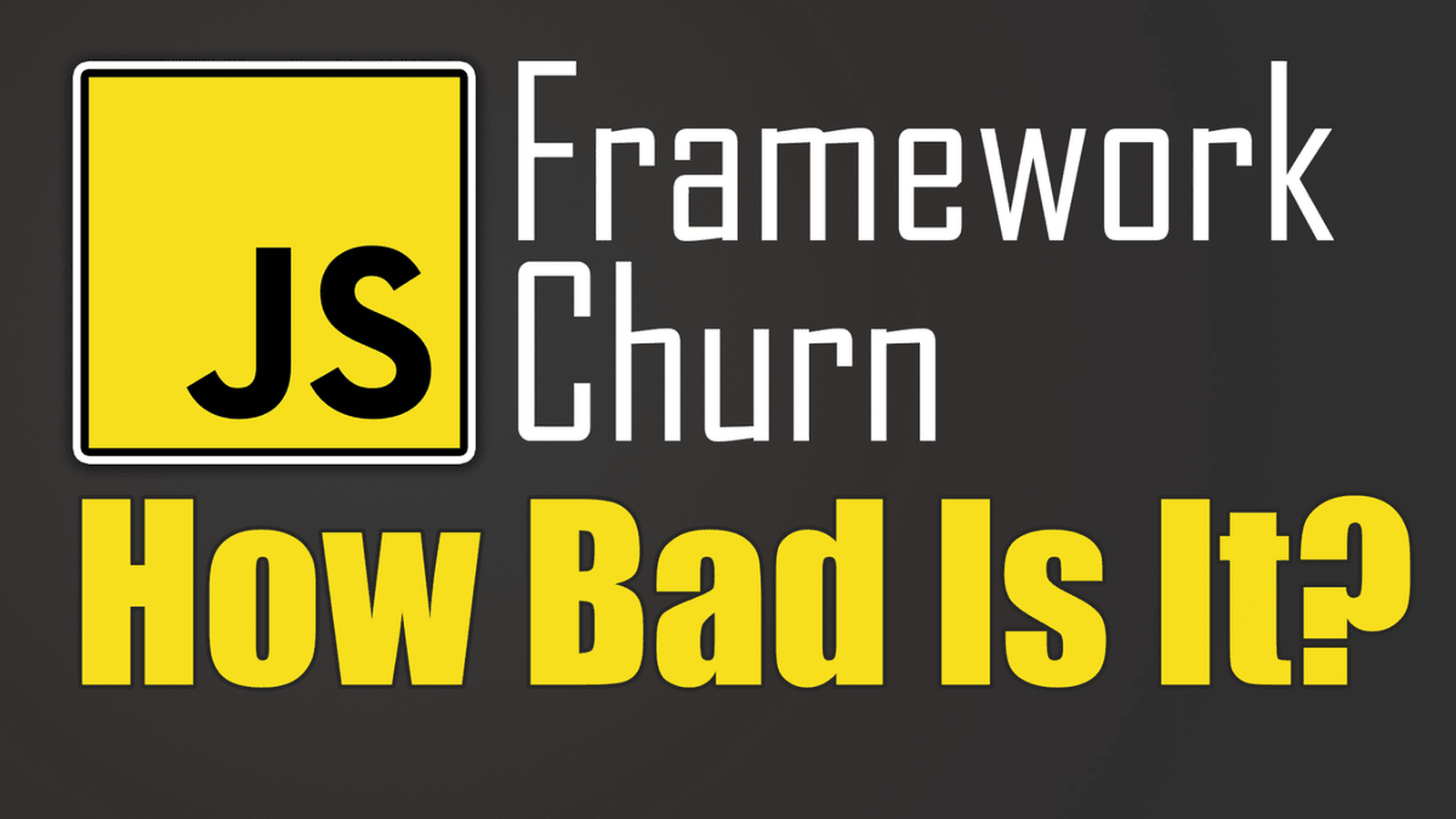 My Thoughts on JavaScript Framework Churn