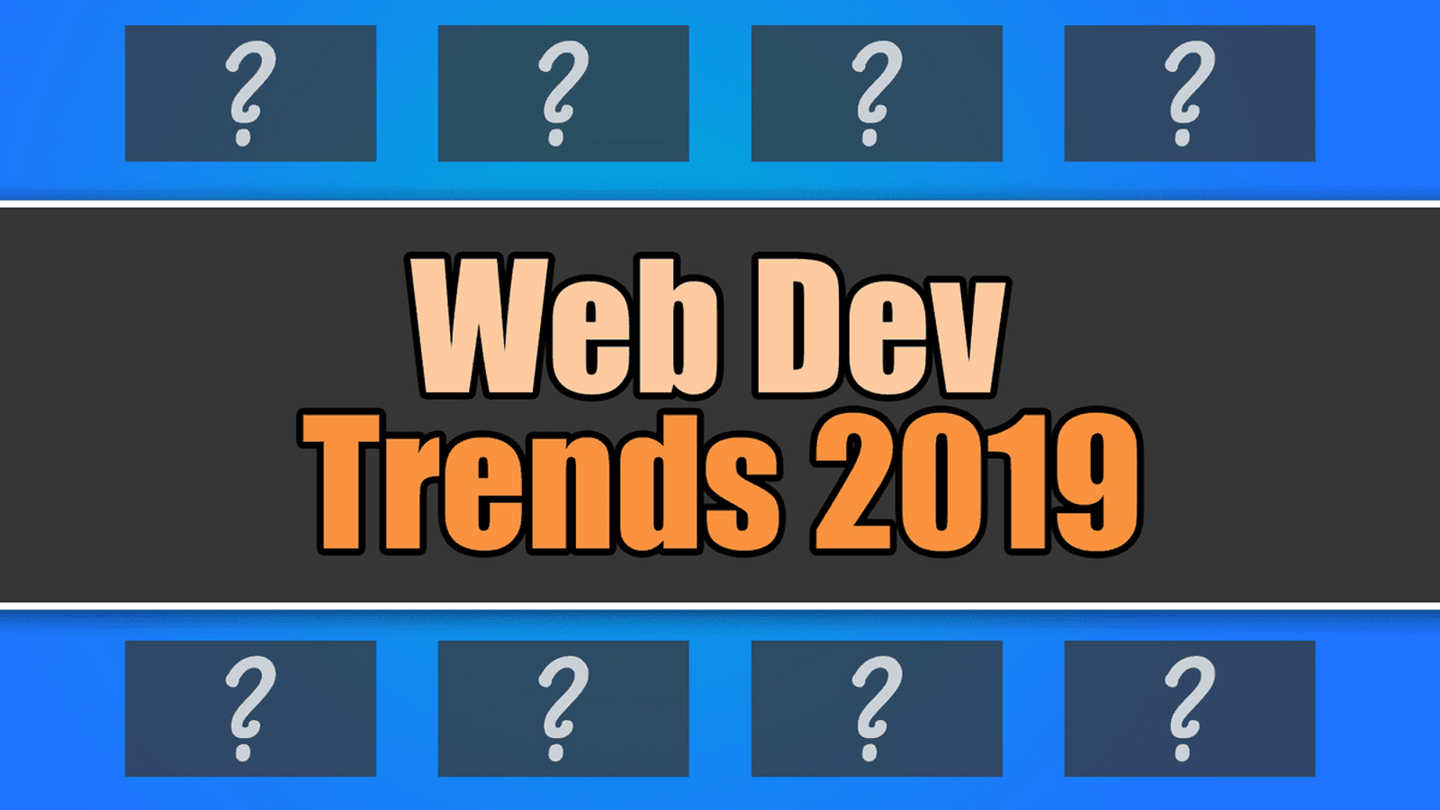 Web Dev Trends 2019
