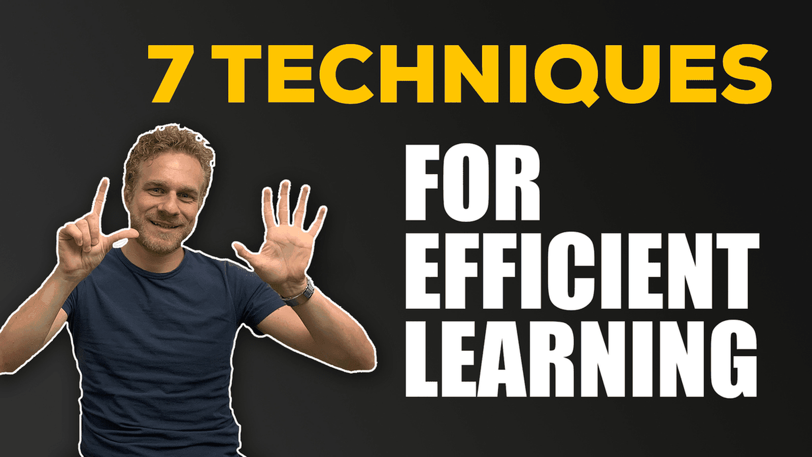 7 Techniques to Learn & Grow More Efficiently