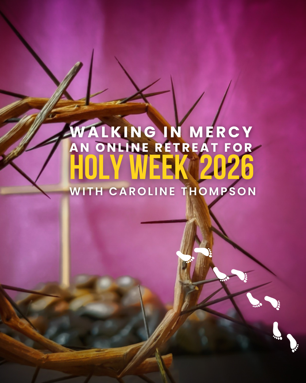 Register now for our Walking in Mercy Holy Week Retreat | Mercy World