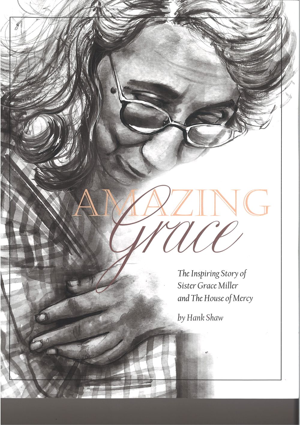 Amazing Grace: The Inspiring Story of Sister Grace Miller and The House ...