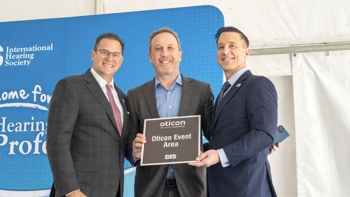 IHS President-Elect Andreozzi, Oticon President Gary Rosenblum, and IHS President Patrick Kochanowski.