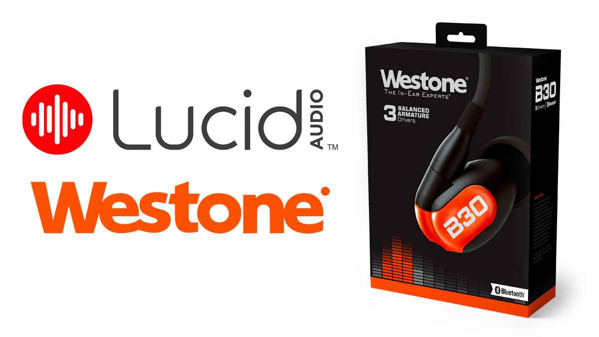 Lucid Audio Acquires Westone Audio, the Music Division of Westone Laboratories