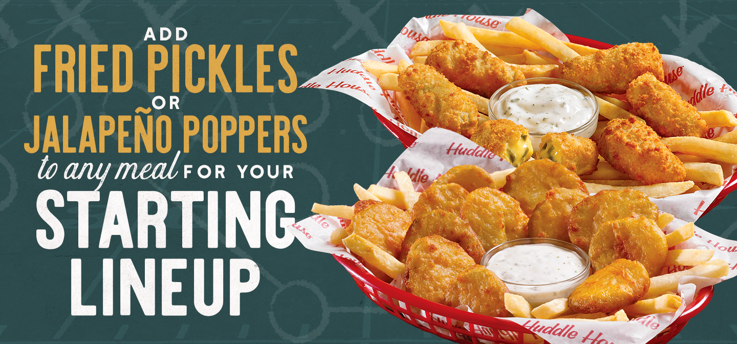 Huddle House Any Meal. Any Time. Breakfast, Lunch, Dinner.