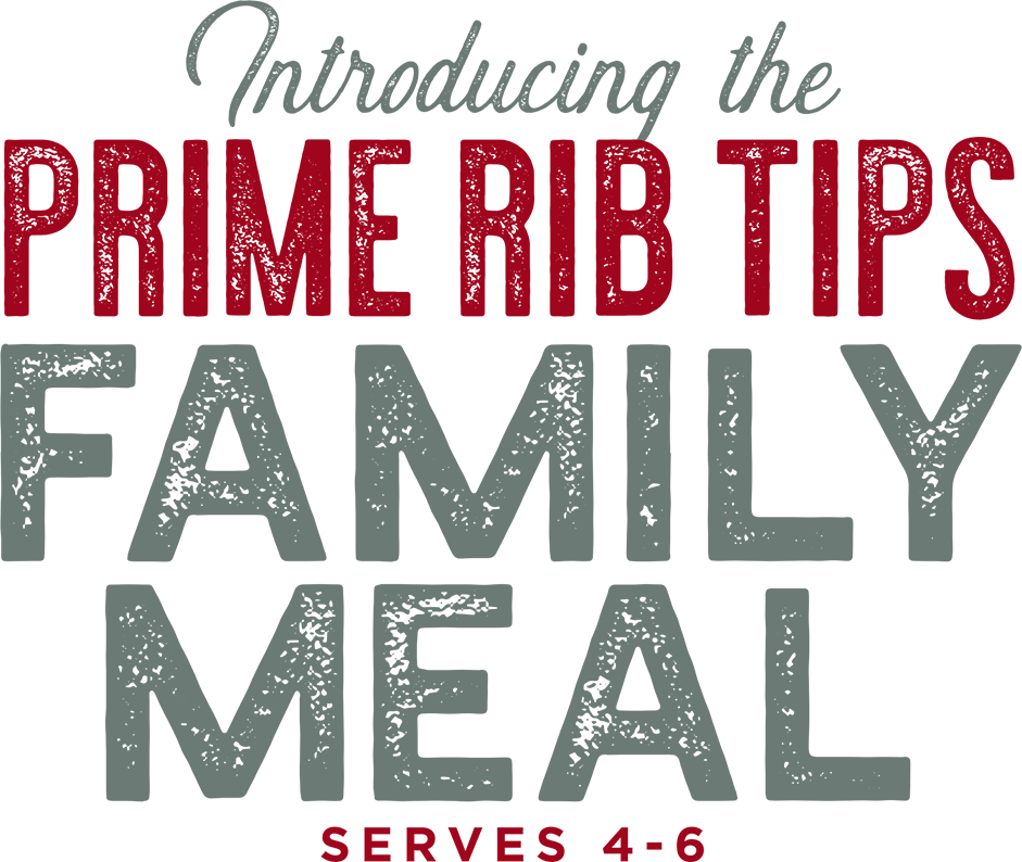 Intoducing the Prime Rib Tips Family Meal Serves 4-6