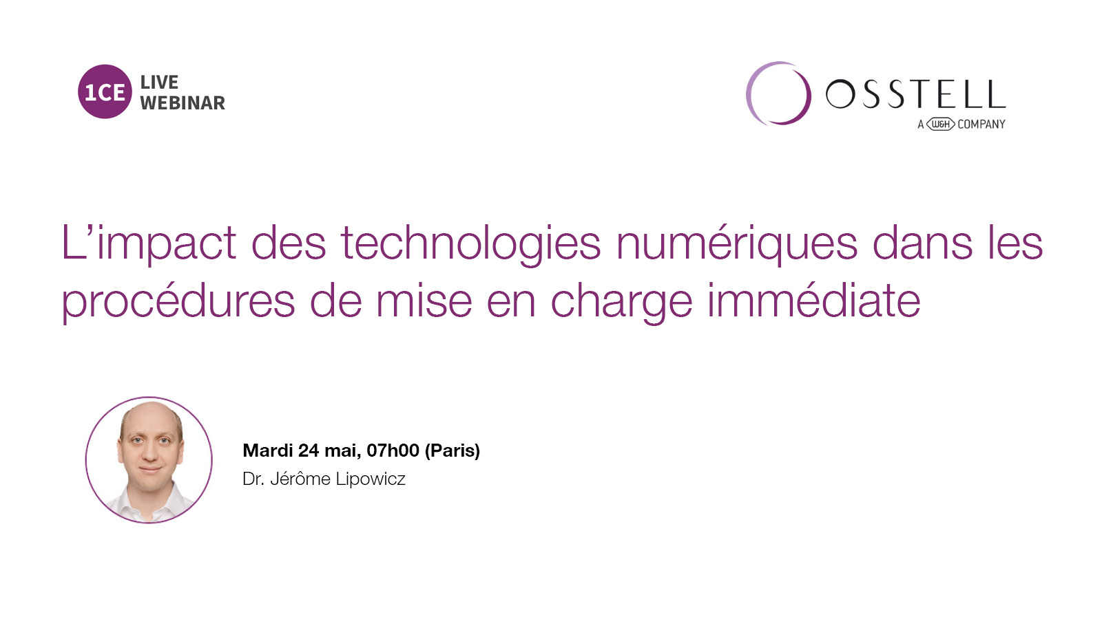 « L'impact des technologies numériques dans les procédures de chargement immédiat» par Dr Jérôme Lipowicz