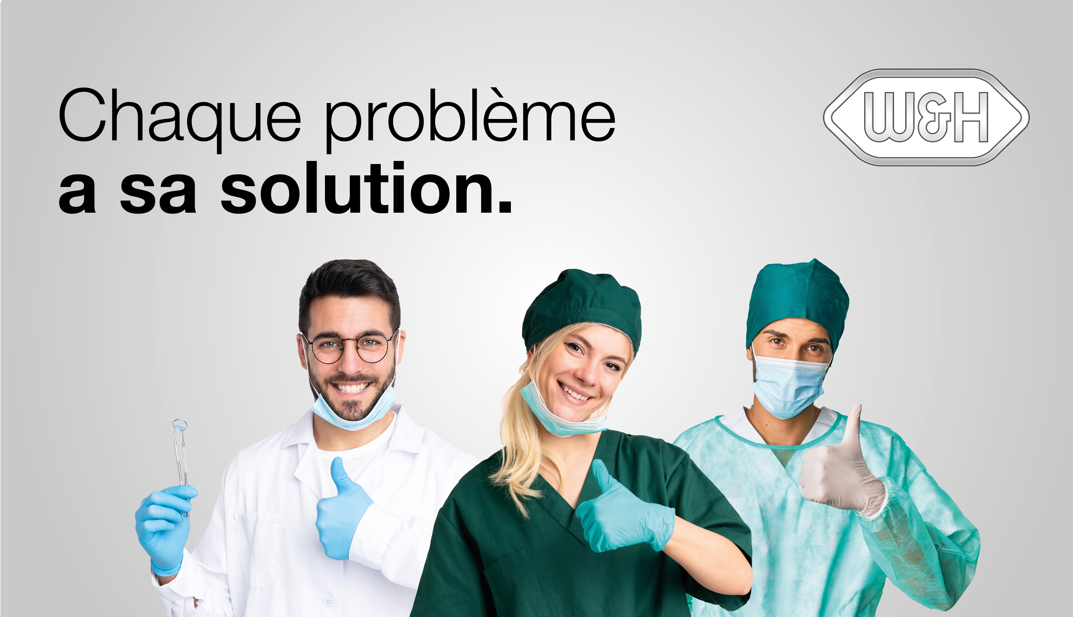 Une question ? W&H vous répond !