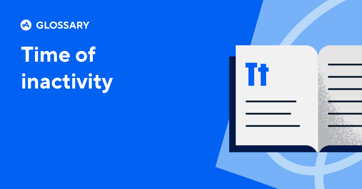 What is time of inactivity? | Adjust