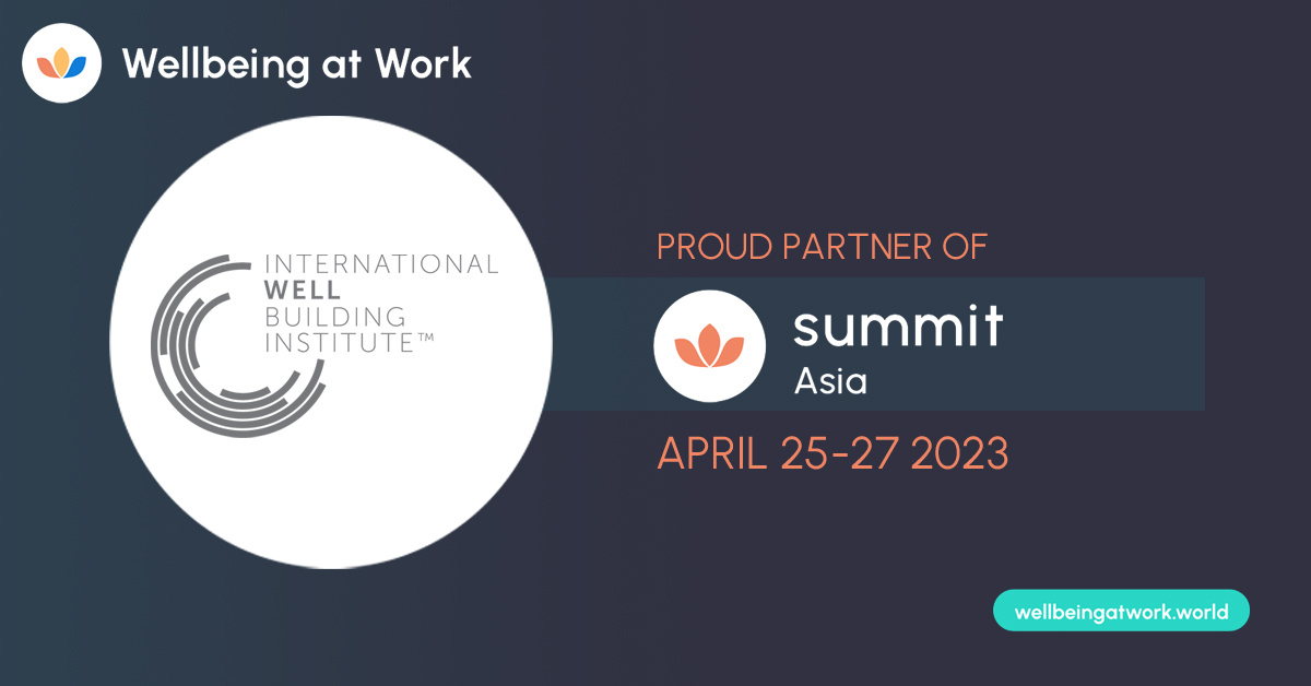 Wellbeing at Work Summit | Events | WELL International WELL Building ...