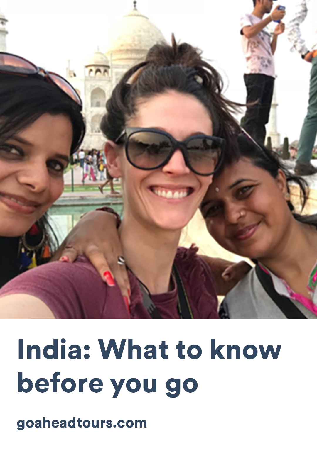 What To Know Before You Go India Travel Guide Ef Go Ahead Tours What To Know Before You Go India Travel Guide Ef Go Ahead Tours