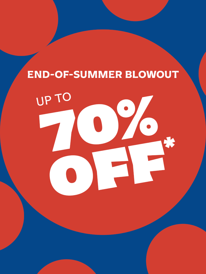 Labor Day Blowout: Up to 70% OFF*