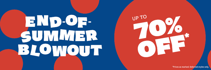 Labor Day Blowout: Up to 70% OFF*