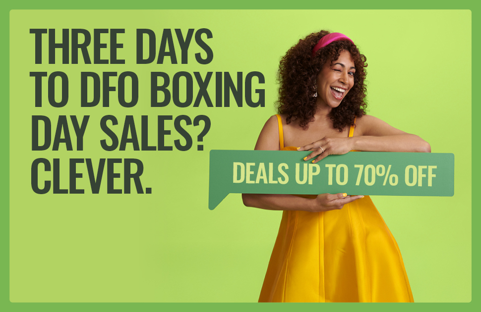 Are you DFO-ing this Boxing Day? Savvy.