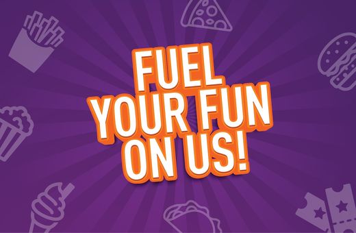 Fuel your fun on us