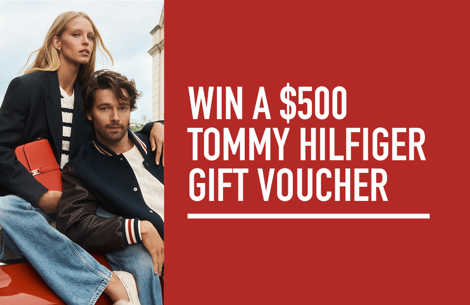WIN A $500 TOMMY HILFIGER GIFT VOUCHER