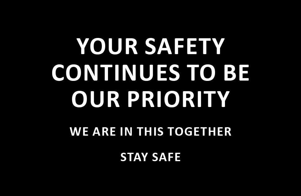 Your safety is our priority