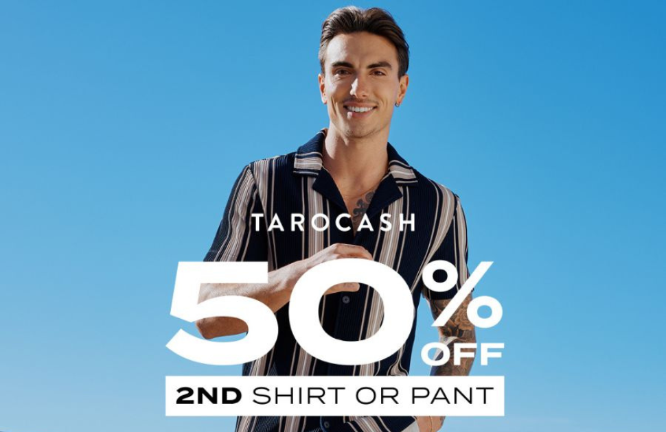 Tarocash 50% off 2nd Shirt or Pant