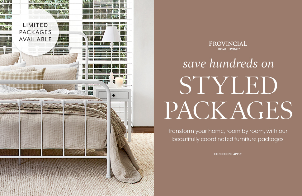 Provincial Home Living Save Hundreds on Styled Packages